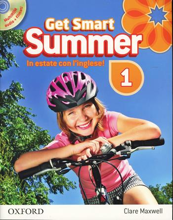 Get smart. Summer. Per la Scuola media. Vol. 1 - Clare Maxwell - Libro Oxford University Press 2012 | libraccio.xyz