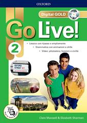 Go live! Digital gold. Per la Scuola media. Con e-book. Con espansione online. Vol. 2