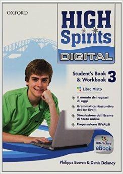 High spirits digital. Student's book-Workbook. Per la Scuola media. Vol. 3  - Libro Oxford University Press 2014 | libraccio.xyz
