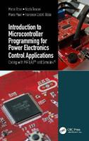 Introduction to Microcontroller Programming for Power Electronics Control Applications - Mattia Rossi, Nicola Toscani, Marco Mauri - Libro Taylor & Francis Ltd | libraccio.xyz