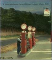 Il teatro del silenzio: l'arte di Edward Hopper. Ediz. illustrata