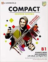 Compact preliminary for schools. B1. Student's Book, Workbook. With Test&Train. Per le Scuole superiori