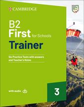 First for Schools Trainer. B2. Student's Book with Answers. With Test & Train Mini. Per le Scuole superiori. Con File audio per il download. Vol. 3