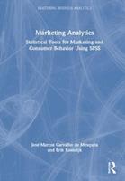 Marketing Analytics - José Marcos Carvalho de Mesquita, Erik Kostelijk - Libro Taylor & Francis Ltd, Mastering Business Analytics | libraccio.xyz