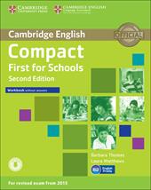 Compact first for schools. Workbook. Without answers. Per le Scuole superiori. Con CD Audio. Con e-book. Con espansione online