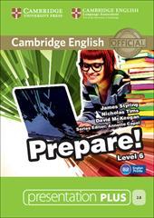Cambridge English Prepare! Level 6. Presentation plus. Per le Scuole superiori. DVD-ROM