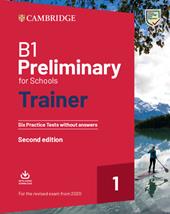 Preliminary for schools trainer. Students book without answers. Per le Scuole superiori. Con File audio per il download. Vol. 1