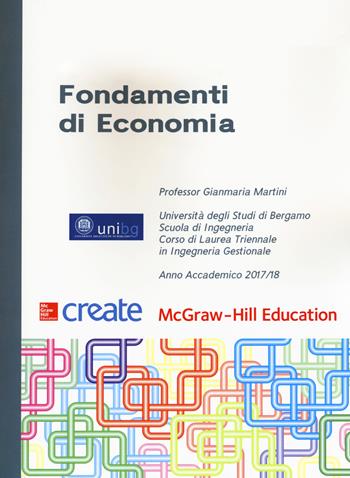 Fondamenti di economia. Con connect  - Libro McGraw-Hill Education 2018, Create | libraccio.xyz