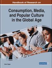 Handbook of Research on Consumption, Media, and Popular Culture in the Global Age