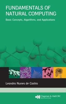 Fundamentals of Natural Computing - Leandro Nunes de Castro - Libro Taylor & Francis Inc, Chapman & Hall/CRC Computer and Information Science Series | libraccio.xyz