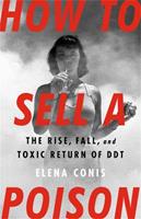 How to Sell a Poison - Elena Conis - Libro Bold Type Books | libraccio.xyz