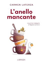 L'anello mancante. La prima indagine di Agata Cornero