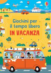 In vacanza. Ediz. a colori