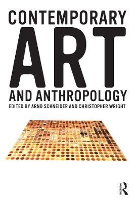 Contemporary Art and Anthropology  - Libro Taylor & Francis Ltd | libraccio.xyz