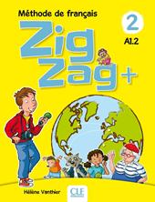 ZigZag+. Méthode de français. Niveau 2. Livre de l'élève. Per la Scuola elementare. Con CD-Audio