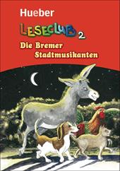 Leseclub. Per la Scuola media. Vol. 2: Die bremer stadtmusikanten