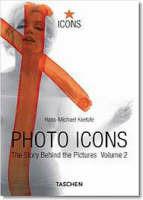 Photo Icons. The Story Behind the Pictures (1928-1991). Ediz. illustrata. Vol. 2