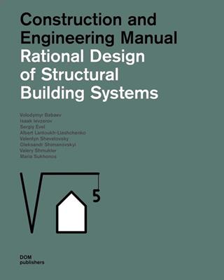 Rational design of structural building systems. Construction and engineering manual  - Libro Dom Publishers 2020 | libraccio.xyz