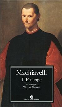 Il principe - Niccolò Machiavelli - Libro Mondadori 2001, Oscar classici | libraccio.xyz