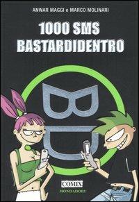 Mille sms bastardidentro - Anwar Maggi, Marco Molinari - Libro Mondadori 2005, Comix | libraccio.xyz