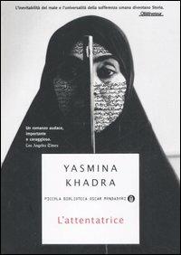 L' attentatrice - Yasmina Khadra - Libro Mondadori 2007, Piccola biblioteca oscar | libraccio.xyz