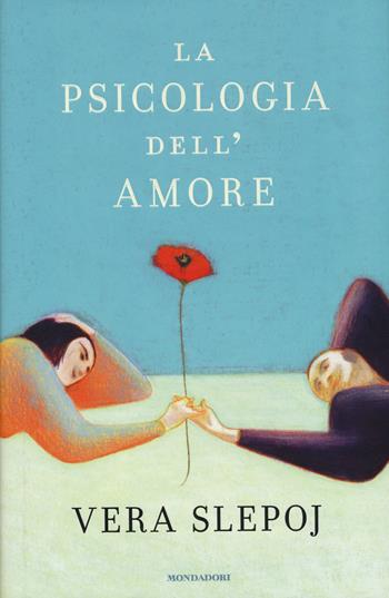 La psicologia dell'amore - Vera Slepoj - Libro Mondadori 2015, Ingrandimenti | libraccio.xyz