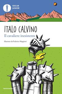 Il cavaliere inesistente - Italo Calvino - Libro Mondadori 2010, Oscar junior | libraccio.xyz