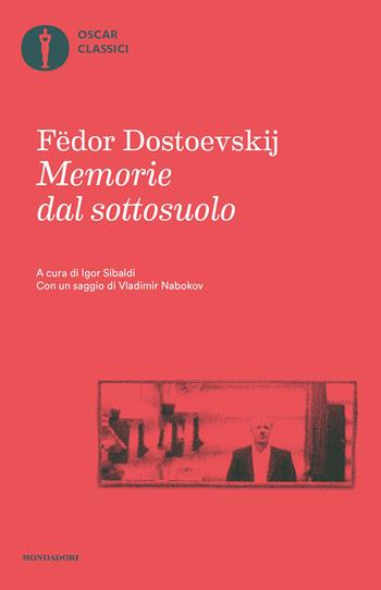 Memorie dal sottosuolo - Fëdor Dostoevskij - Libro Mondadori 2017, Oscar classici | libraccio.xyz