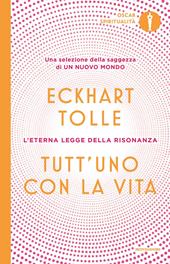 Tutt'uno con la vita. L'eterna legge della risonanza