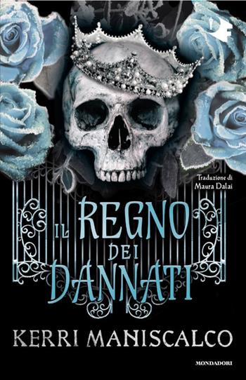 Il regno dei dannati - Kerri Maniscalco - Libro Mondadori 2025, Oscar fantastica paperback | libraccio.xyz