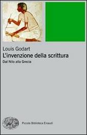L'invenzione della scrittura. Dal Nilo alla Grecia