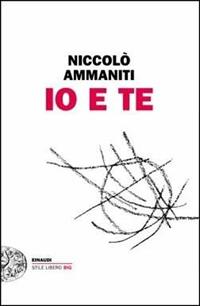 Io e te - Niccolò Ammaniti - Libro Einaudi 2010, Einaudi. Stile libero big | libraccio.xyz