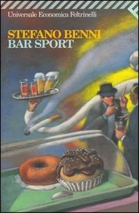 Bar Sport - Stefano Benni - Libro Feltrinelli 2008, Universale economica | libraccio.xyz