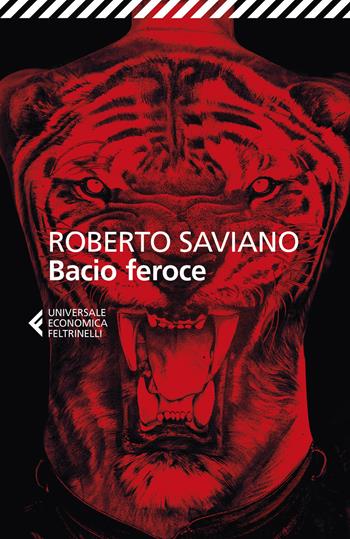 Bacio feroce - Roberto Saviano - Libro Feltrinelli 2019, Universale economica | libraccio.xyz