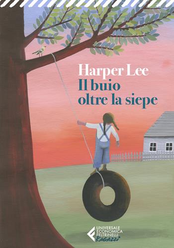 Il buio oltre la siepe - Harper Lee - Libro Feltrinelli 2020, Universale economica. Ragazzi | libraccio.xyz