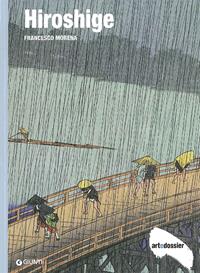 Hiroshige. Ediz. illustrata - Francesco Morena - Libro Giunti Editore 2010, Dossier d'art | libraccio.xyz
