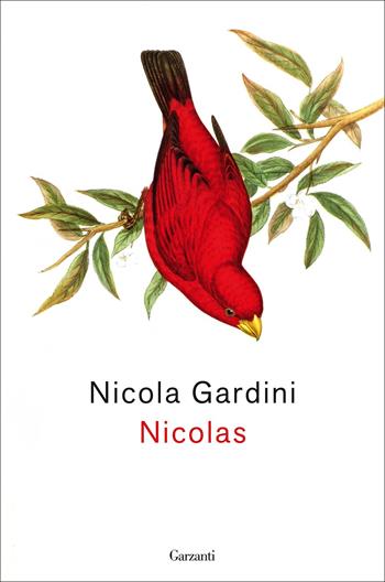 Nicolas - Nicola Gardini - Libro Garzanti 2022, La biblioteca della spiga | libraccio.xyz