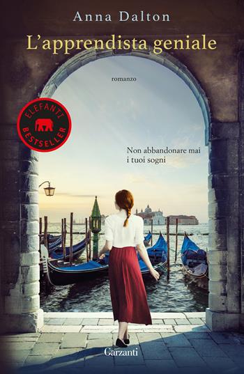 L'apprendista geniale - Anna Dalton - Libro Garzanti 2019, Elefanti bestseller | libraccio.xyz