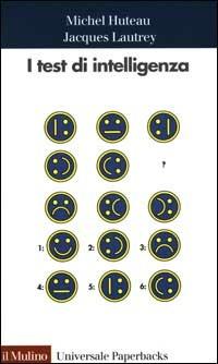 I test di intelligenza - Michel Huteau, Jacques Lautrey - Libro Il Mulino 2000, Universale paperbacks Il Mulino | libraccio.xyz