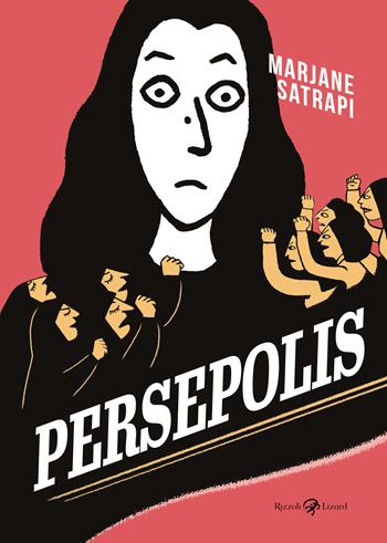 Persepolis. Ediz. integrale - Marjane Satrapi - Libro Rizzoli Lizard 2023 | libraccio.xyz