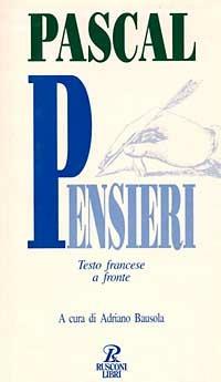 Pensieri - Blaise Pascal - Libro Rusconi Libri 1993, Testi a fronte | libraccio.xyz