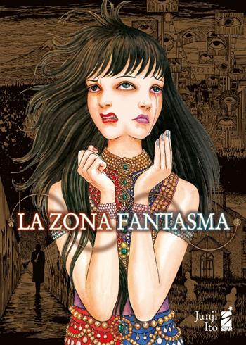 La zona fantasma - Junji Ito - Libro Star Comics 2022, Umami | libraccio.xyz