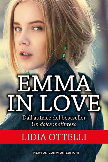 Emma in love - Lidia Ottelli - Libro Newton Compton Editori 2022, First | libraccio.xyz