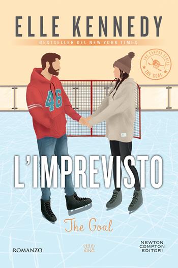 L'imprevisto. The goal - Elle Kennedy - Libro Newton Compton Editori 2024, King | libraccio.xyz