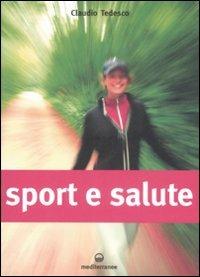 Sport e salute. Ediz. illustrata - Claudio Tedesco - Libro Edizioni Mediterranee 2009, Sport | libraccio.xyz