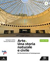 Arte. Una storia naturale e civile. Ediz. verde. Per le Scuole superiori. Con e-book. Con espansione online. Vol. 3