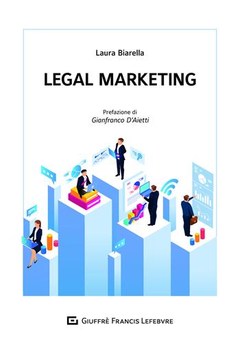 Legal marketing - Laura Biarella - Libro Giuffrè 2021 | libraccio.xyz