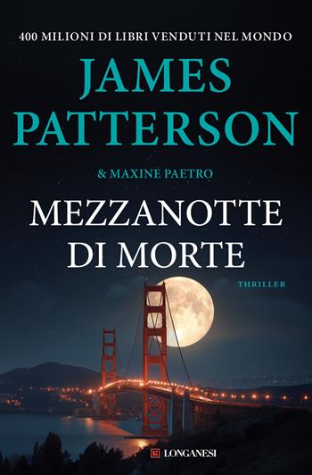 Mezzanotte di morte - James Patterson, Maxine Paetro - Libro Longanesi 2026, La Gaja scienza | libraccio.xyz