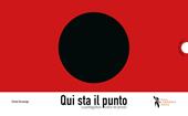 Qui sta il punto. La punteggiatura: ordine nei pensieri