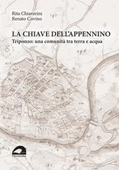 La chiave dell’Appennino. Triponzo: una comunità tra terra e acqua